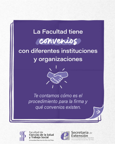 la Facultad tiene convenios con distintas instituciones y organizaciones y van a explicar cómo se realizan