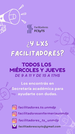 si tenés dudas o necesitás ayuda podés encontrar a les facilitadores los días miércoles y jueves de nueve a once y de quince a diecisiete horas en la oficina de secretaría académica