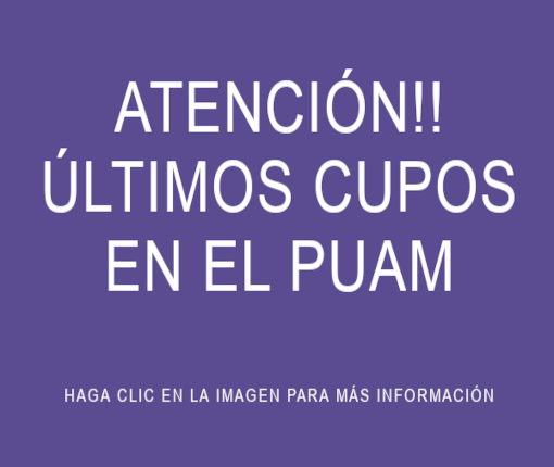 atención haciendo clic en esta imagen se accede a la información de los úĺtimos cupos para cursos y talleres de PUAM
