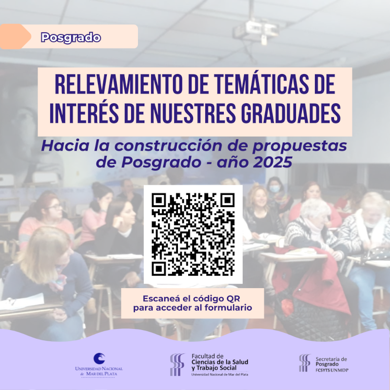 la secretaría de posgrado invita a completar una encuesta sobre relevamiento de temáticas de interés de nuestres graduades con la consigna hacia la construcción de propuestas de posgrado año 2025